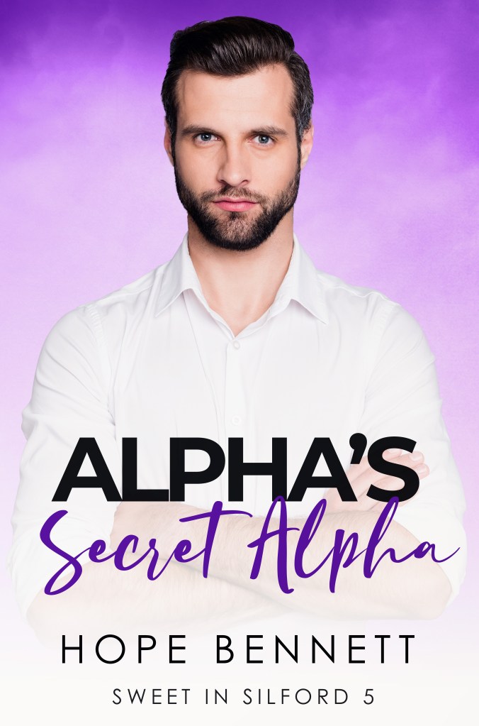 Book cover with the bold title 'Alpha's Secret Alpha' in black and purple. The main image is a handsome young white man in a white shirt with dark hair and a neatly-trimmed beard, looking intense. The background is faded purple. Other text includes the series information 'Sweet in Silford 5' and the author 'Hope Bennett'.